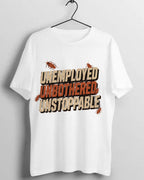Unstoppable Roach T Shirt